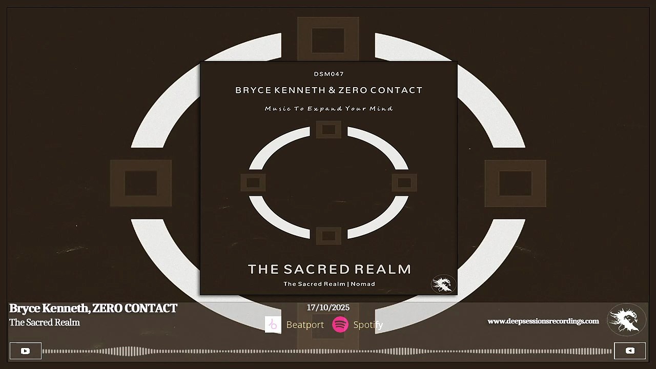 DSM047 Bryce Kenneth, ZERO CONTACT - The Sacred Realm • Deepsessions Melodic