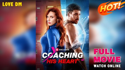 [Hot 2025🔥]  Coaching His Heart Full Movie