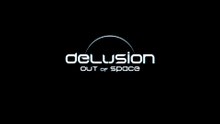 Delusion Out of Space Official Cinematic Trailer