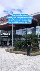 La nouvelle place de la gare de Lyon Part-Dieu a enfin ouvert ses portes
