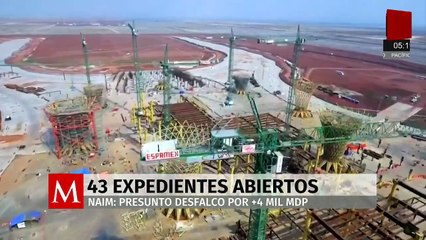 ASF reporta 43 expedientes por irregularidades en NAIM; se presume desfalco por más de 4 mil mdp