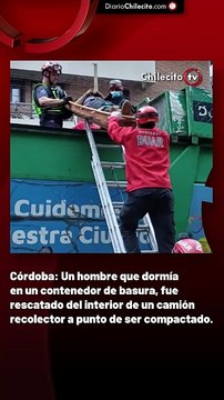 Córdoba: Un hombre que dormía en un contenedor de basura, fue rescatado del interior de un camión recolector a punto de ser compactado.