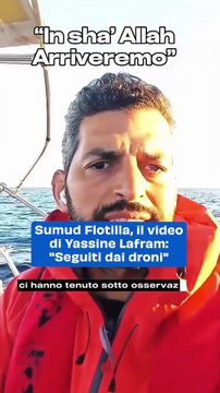 Sumud Flotilla, il video di Yassine Lafram: Seguiti dai droni