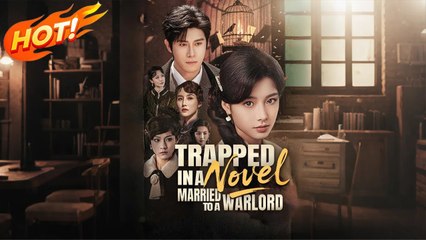 TRAPPED IN A NOVEL MARRIED TO A WARLORD