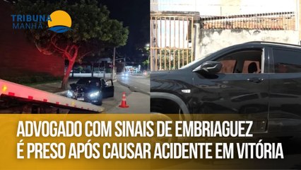 Advogado com sinais de embriaguez é preso após causar acidente em Vitória