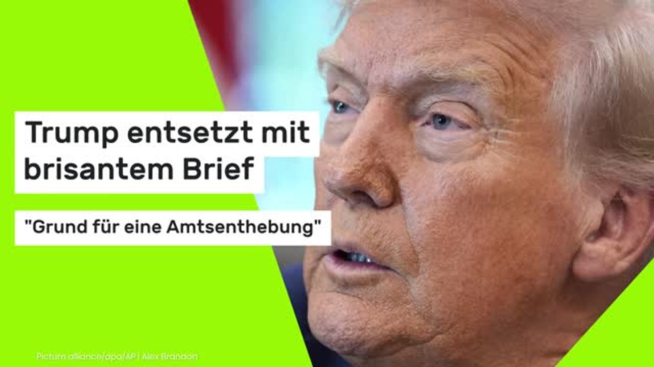 Donald Trump: 'Grund für eine Amtsenthebung' - Trump entsetzt mit brisantem Brief