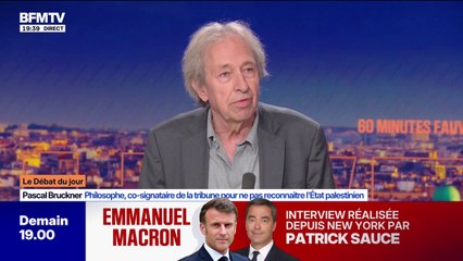 Pascal Bruckner, philosophe: "Je trouve cette reconnaissance [de l'État palestinien] un peu hâtive et légère"