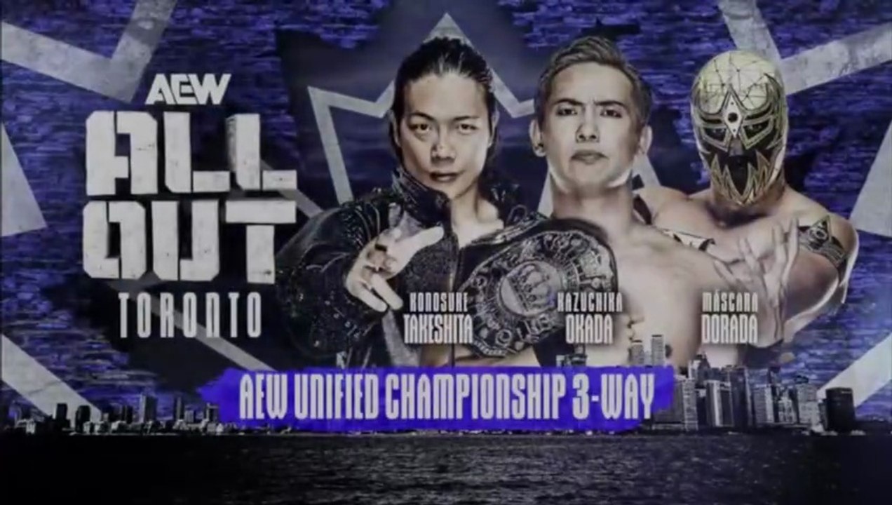 Kazuchika Okada vs Konosuke Takeshita vs Mascara Dorada  AEW Unified Title / AEW International Title / AEW Continental Title Three Way Match in All Out 2025