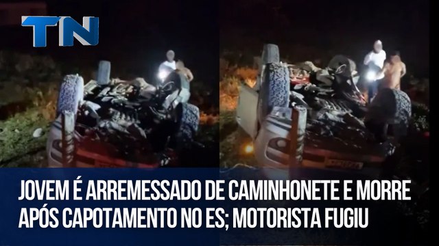 Jovem é arremessado de caminhonete e morre após capotamento no ES; motorista fugiu