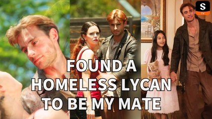 Found a Homeless Lycan to be My Mate Full Movie