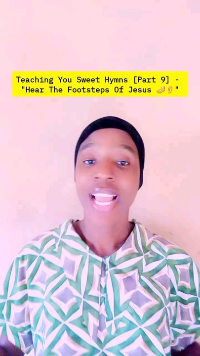 Teaching You Sweet Hymns [Part 9] - "Hear The Footsteps Of Jesus 🦶👂" #HeroineC#90sKiddiesRepresentative#90sKiddiesSeries#fyp#Whattowatch#Viral#2025