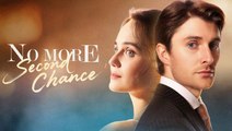 Hot 🔥 No More Second Chance - Full Movie