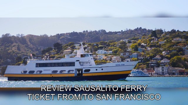 「TravelAZ」 Review Sausalito Ferry Ticket from/to San Francisco