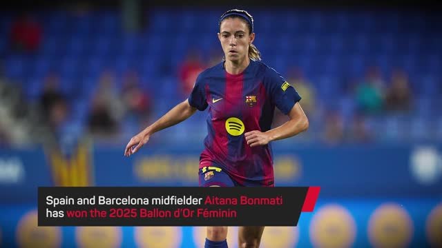 Breaking News - Aitana Bonmati wins the women's Ballon d'Or