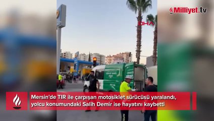 TIR ile motosiklet çarpıştı: 1 ölü, 1 yaralı