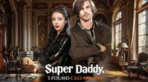 Super Daddy, I Found CEO Mommy!