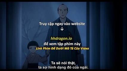 Thanh Kiếm Của Thợ Săn Quỷ Tập 24 Vietsub Thuyết Minh Tiếng Việt