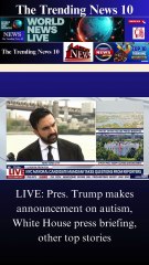 LIVE: Pres. Trump makes announcement on autism, White House press briefing, other top stories