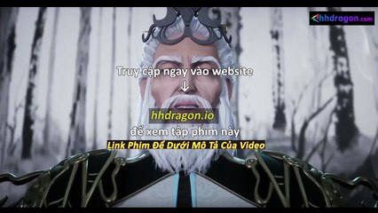 Nghịch Thiên Chí Tôn Tập 449 Vietsub Thuyết Minh Tiếng Việt