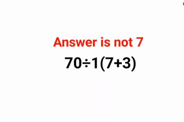 .70÷1(7+3) The answer is not 7. 99% failed! Can you do it? #math #logicalstation #mathproblem #math #fastandeasymaths #fractions #brainteaser #trending