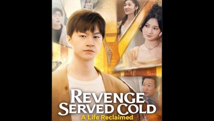 Revenge Served Cold A Life Reclaimed - Full Movie