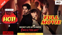 🧡🍏 🔥 Secret Life Of A Mafia Sweetheart (2025) - FULL [Eng Sub]