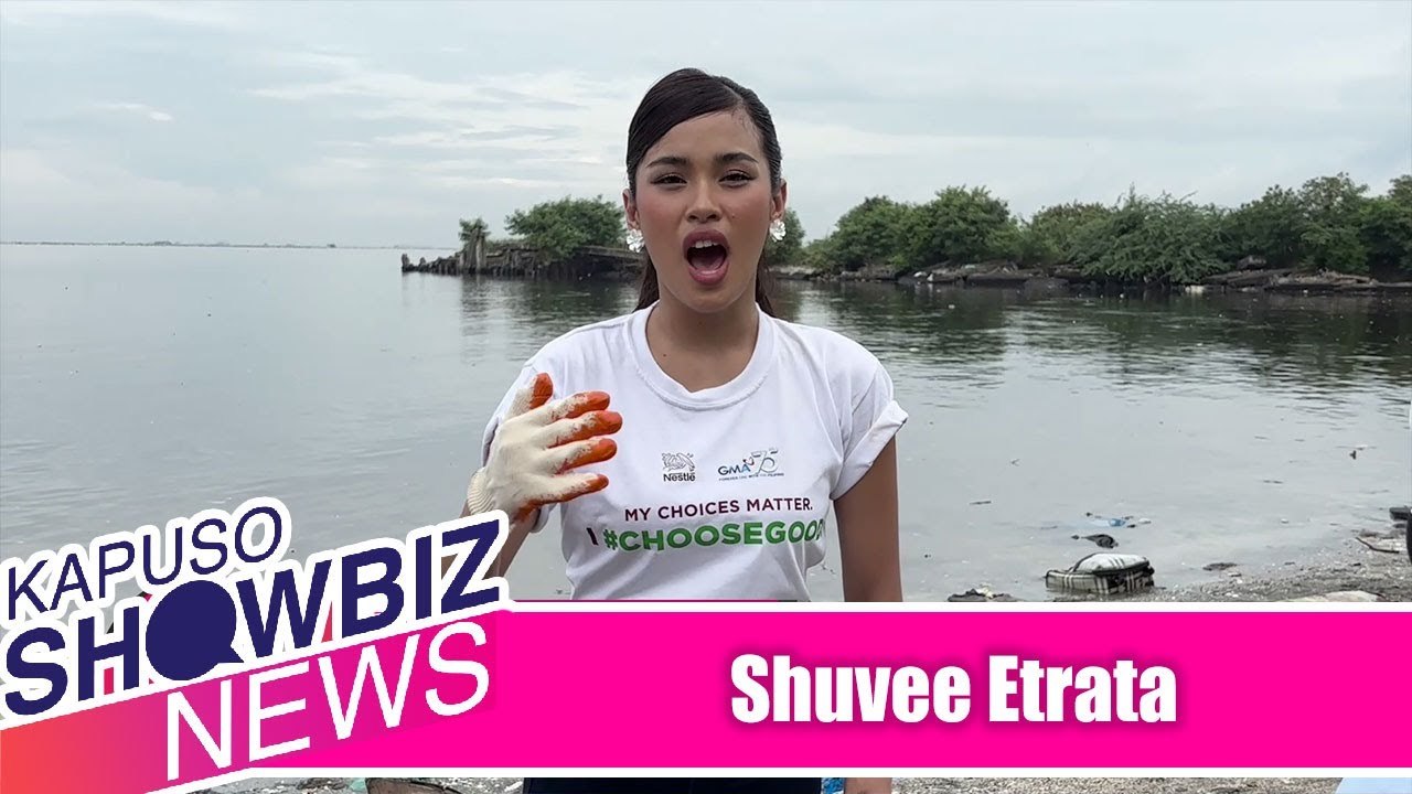 Kapuso Showbiz News: Shuvee Etrata vows to help the environment for the rest of her life