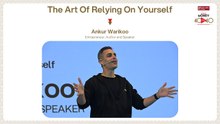 Ankur Warikoos’s 3 Lessons To Master The Art Of Relying On Yourself