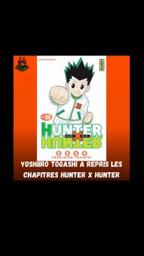 PROCHAINEMENT LE RETOUR DU MANGA HUNTER X HUNTER !