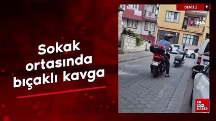 Denizli'de sokak ortasında bıçaklı kavga görüntülendi