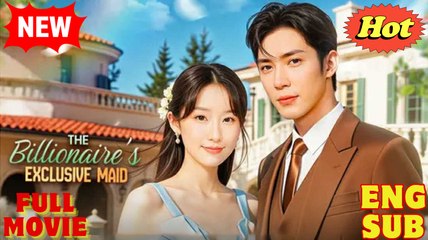 The Billionaires Exclusive Maid - English Sub #drama #full #short - Copy