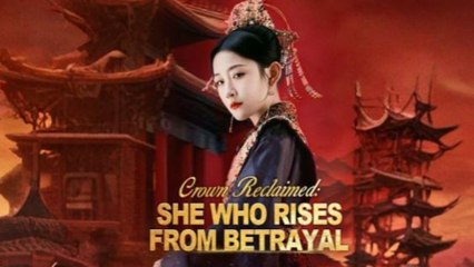Crown Reclaimed She Who Rises From Betrayal Full