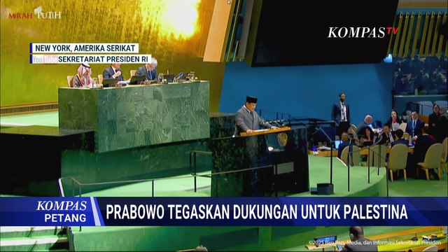 Ungkap Sederet Dukungan Indonesia ke Palestina, Prabowo Tegaskan Solusi Dua Negara | KOMPAS PETANG