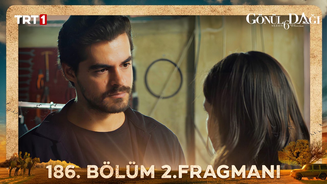 Gönül Dağı 186. Bölüm 2. Fragmanı