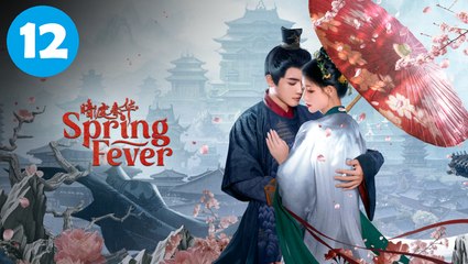 Spring Fever (2025) Ep.12 | EngSub