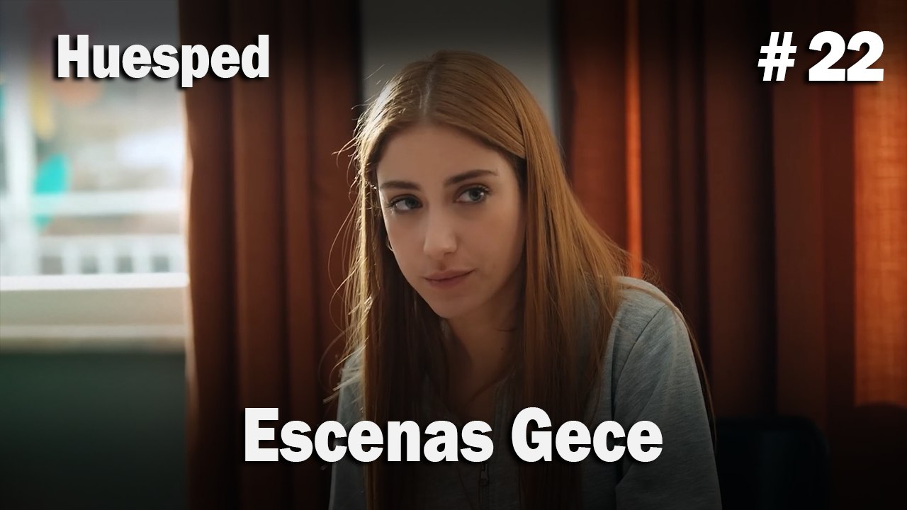 Escenas Gece #22  - Huesped