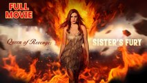 Queen Of Revenge Sister’s Fury - Full HD Movie [English Sub] | Watch Till The End
