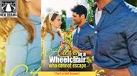 🔶🍏A Lover in A Wheelchair Who Cannot Escape ✅ dailymotion👍 [Good] 🌍 x9r1g6w
