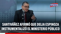Juan José Santiváñez sobre Delia Espinoza: 