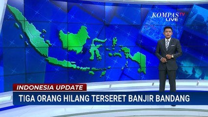 3 Warga Oku Selatan di Sumsel Hilang Terseret Arus Banjir Bandang | INDO UPDATE