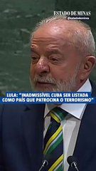 Lula na ONU: "É inadmissível Cuba ser listada como país que patrocina o terrorismo"
