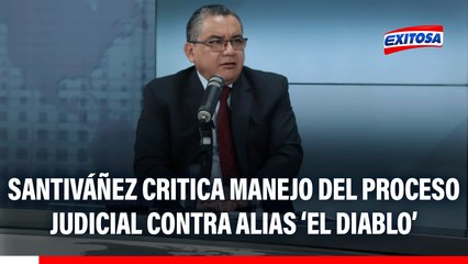 Juan José Santiváñez responde por el caso de 'El Diablo': "El proceso judicial al que fue sometido había sido mal llevado"