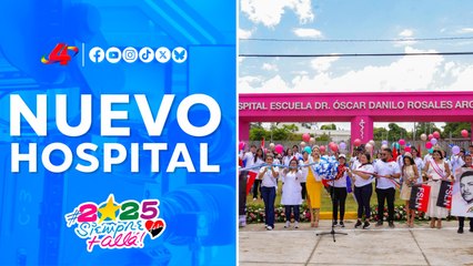 🏥 León celebra la entrega del Hospital Escuela Dr. Óscar Danilo Rosales Argüello