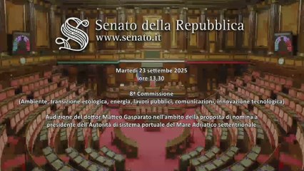 Roma - Proposta di nomina a presidente Autorità di sistema portuale del Mare Adriatico settentrionale (23.09.25)