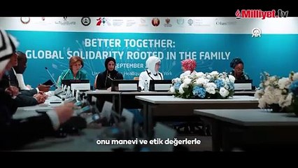 Emine Erdoğan'dan "Birlikte Daha İyiye: Aileden Başlayan Küresel Dayanışma" etkinliğine ilişkin video paylaşımı