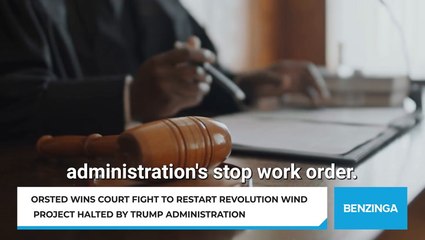 Orsted Wins Court Fight To Restart Revolution Wind Project Halted By Trump Administration