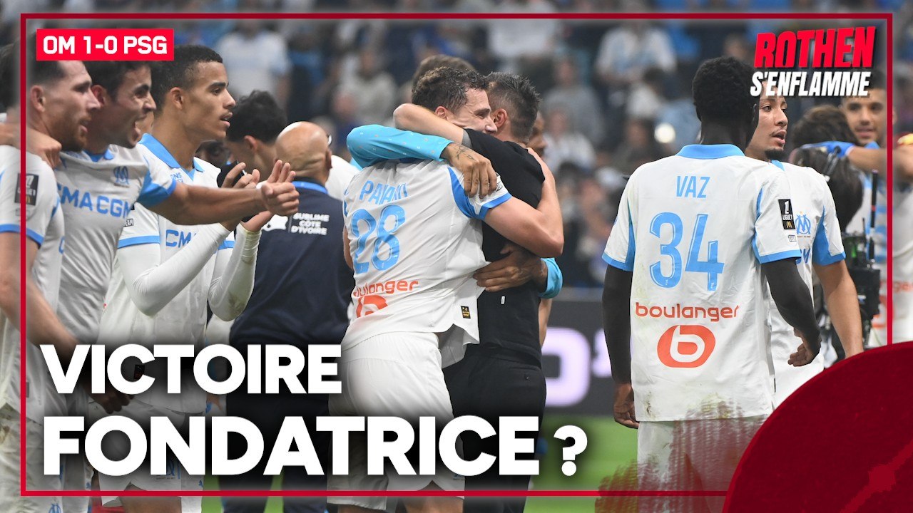 OM 1-0 PSG : une victoire fondatrice pour l'OM ?