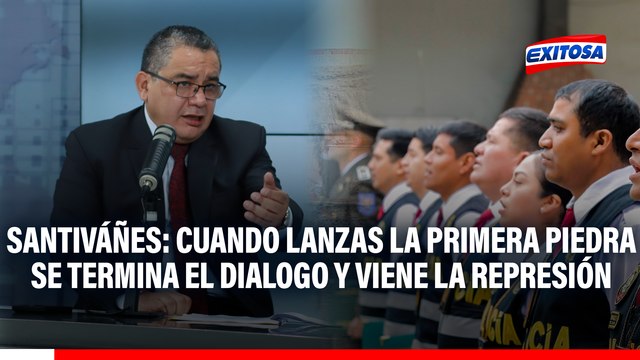 Santiváñez sobre manifestaciones: Cuando lanzas la primera piedra se termina el diálogo y tiene que empezar la represión