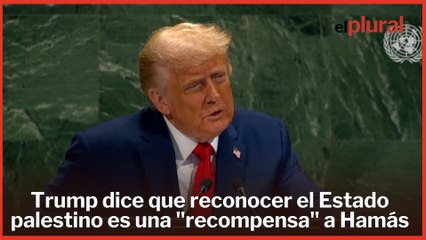 Trump dice que reconocer el Estado palestino es una "recompensa" a Hamás