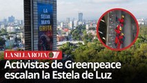 Protesta en la Estela de Luz: Greenpeace exige frenar la deforestación en la Selva Maya